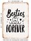 DECORATIVE METAL SIGN - Besties Forever - Vintage Rusty Look